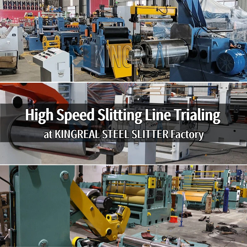 High Speed ​​Slitting Line Trialing på KINGREAL STEEL SLITTER Factory